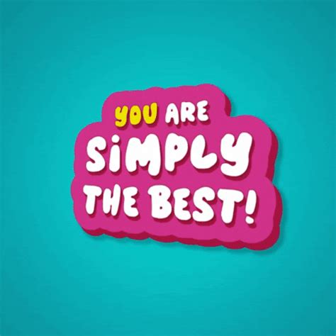 youre the best gif|74 Free GIFs of You Are The Best